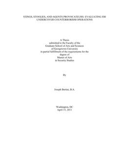 STINGS, STOOLIES, and AGENTS PROVOCATEURS: EVALUATING FBI UNDERCOVER COUNTERRORISM OPERATIONS a Thesis Submitted to the Faculty
