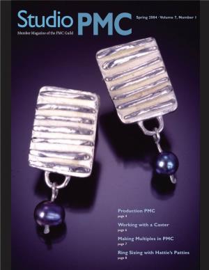 Studio Spring 2004 · Volume 7, Number 1 Member Magazine of the PMC Guild PMC