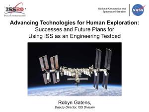 Successes and Future Plans for Using ISS As an Engineering Testbed