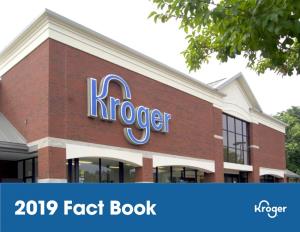2019 Fact Book Kroger at a Glance KROGER FACT BOOK 2019 2 Pick up and Delivery Available to 97% of Custom- Ers