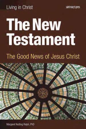 The New Testament the Good News of Jesus Christ