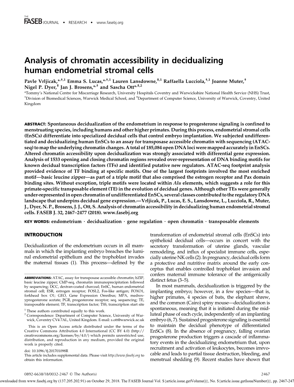 Analysis of Chromatin Accessibility in Decidualizing Human Endometrial Stromal Cells † † ‡ † † Pavle Vrljicak,*, ,1 Emma S