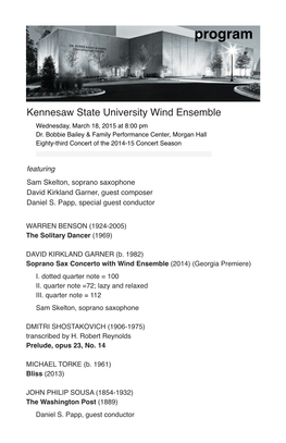 Kennesaw State University Wind Ensemble Wednesday, March 18, 2015 at 8:00 Pm Dr