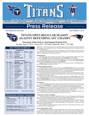 TITANS OPEN REGULAR SEASON AGAINST DEFENDING AFC CHAMPS Tennessee Titans (0-0) Vs