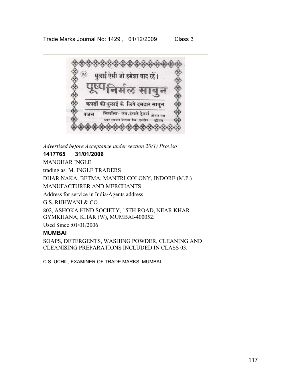 Trade Marks Journal No: 1429 , 01/12/2009 Class 3 Advertised