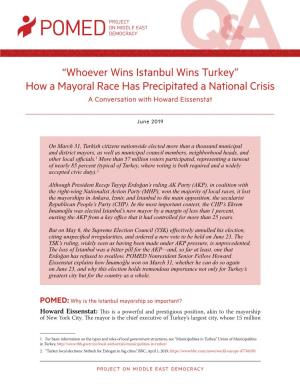 Whoever Wins Istanbul Wins Turkey” How a Mayoral Race Has Precipitated a National Crisis a Conversation with Howard Eissenstat