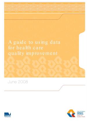 A Guide to Using Data for Health Care Quality Improvement