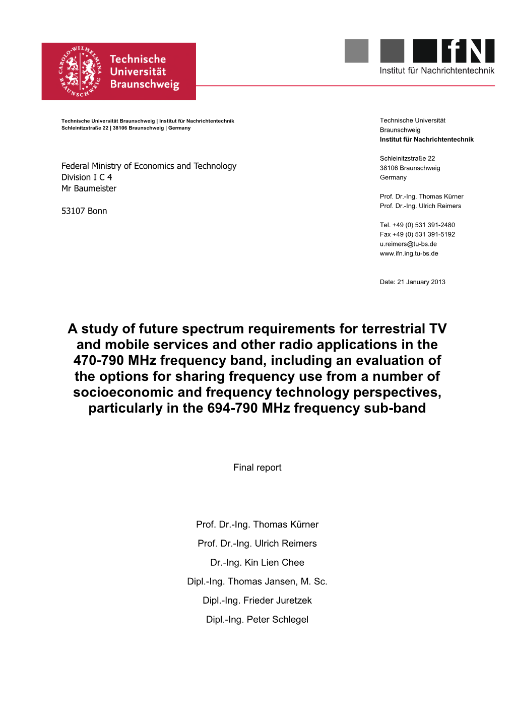 A Study of Future Spectrum Requirements for Terrestrial