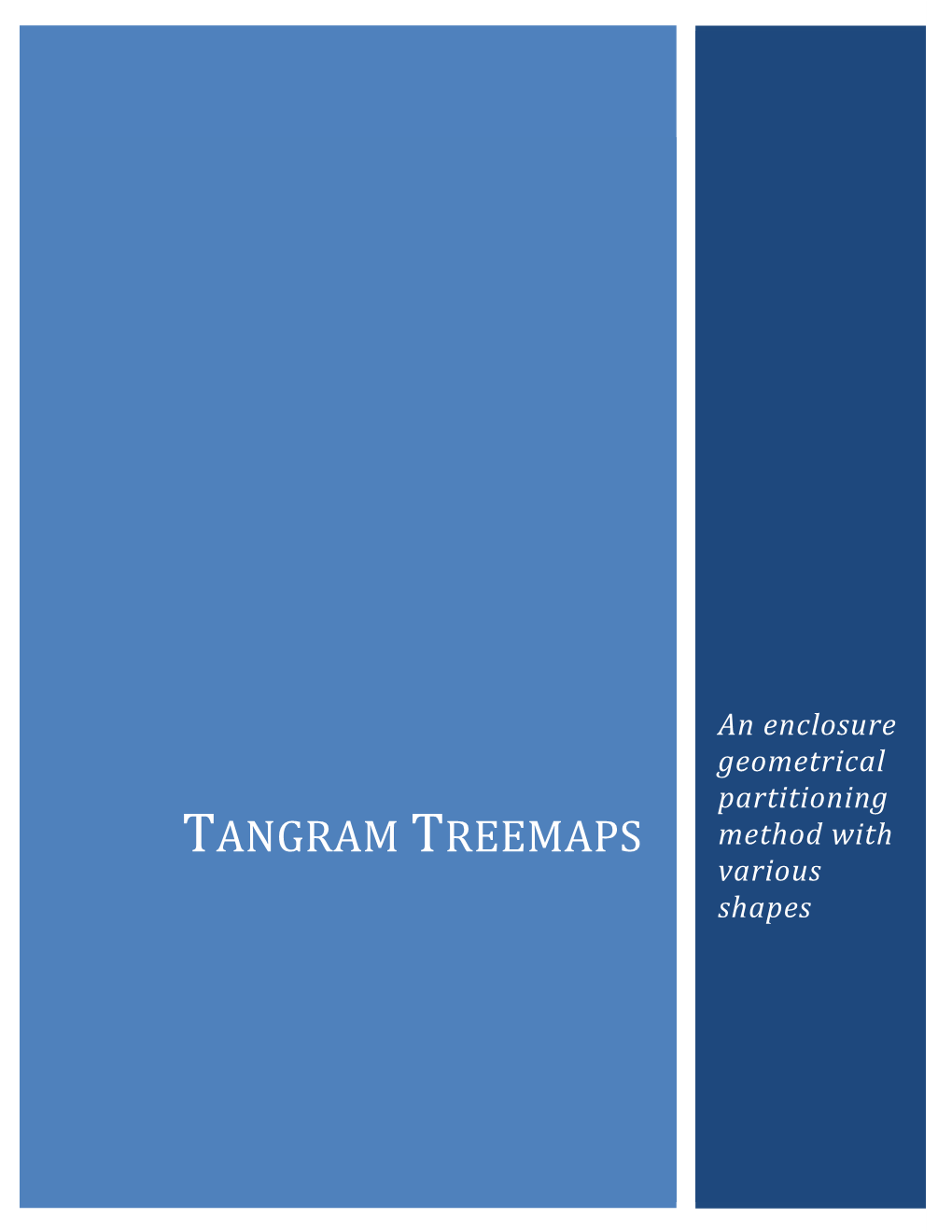 TANGRAM TREEMAPS Method with Various Shapes