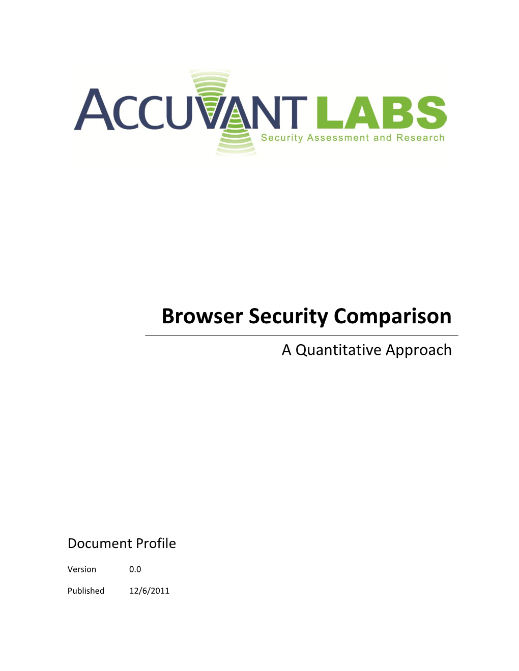 Browser Security Comparison – a Quantitative Approach Page| I of V Version 0.0 Revision Date: 12/6/2011