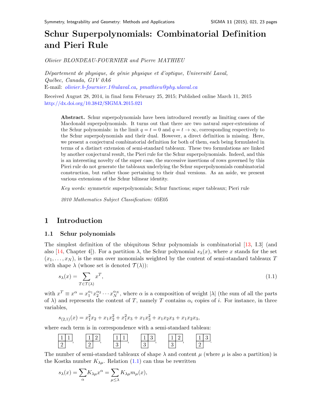 Schur Superpolynomials: Combinatorial Definition and Pieri Rule