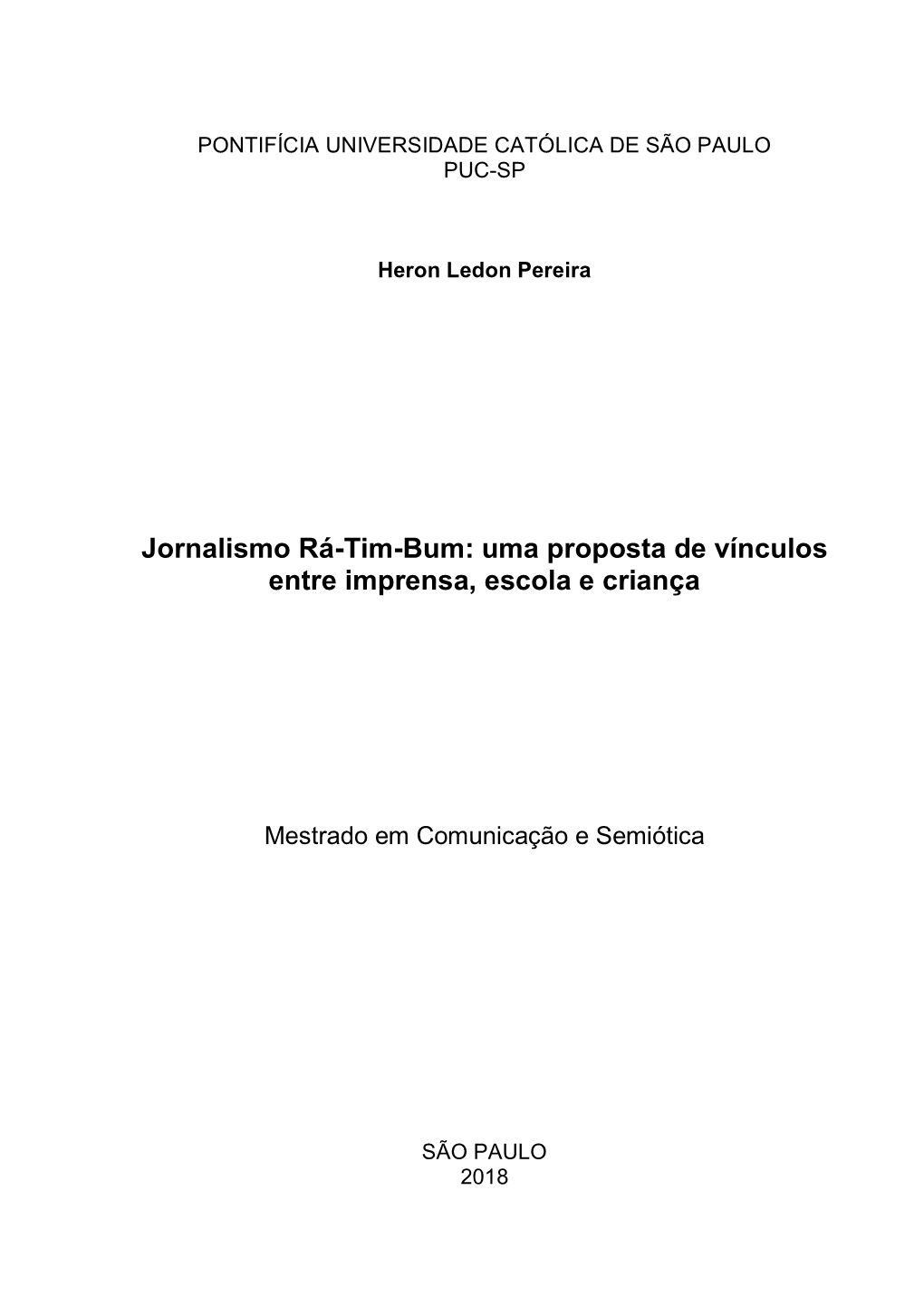 Jornalismo Rá-Tim-Bum: Uma Proposta De Vínculos Entre Imprensa, Escola E Criança