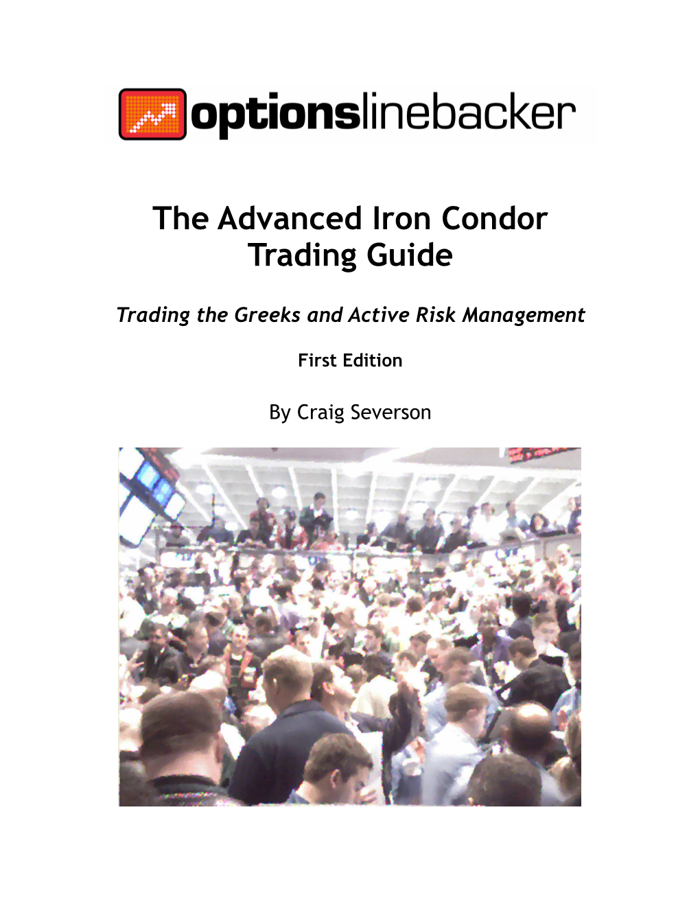 The Advanced Iron Condor Trading Guide