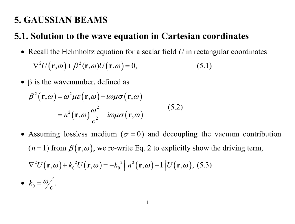 5. GAUSSIAN BEAMS 5.1. Solution to the Wave Equation in Cartesian Coordinates