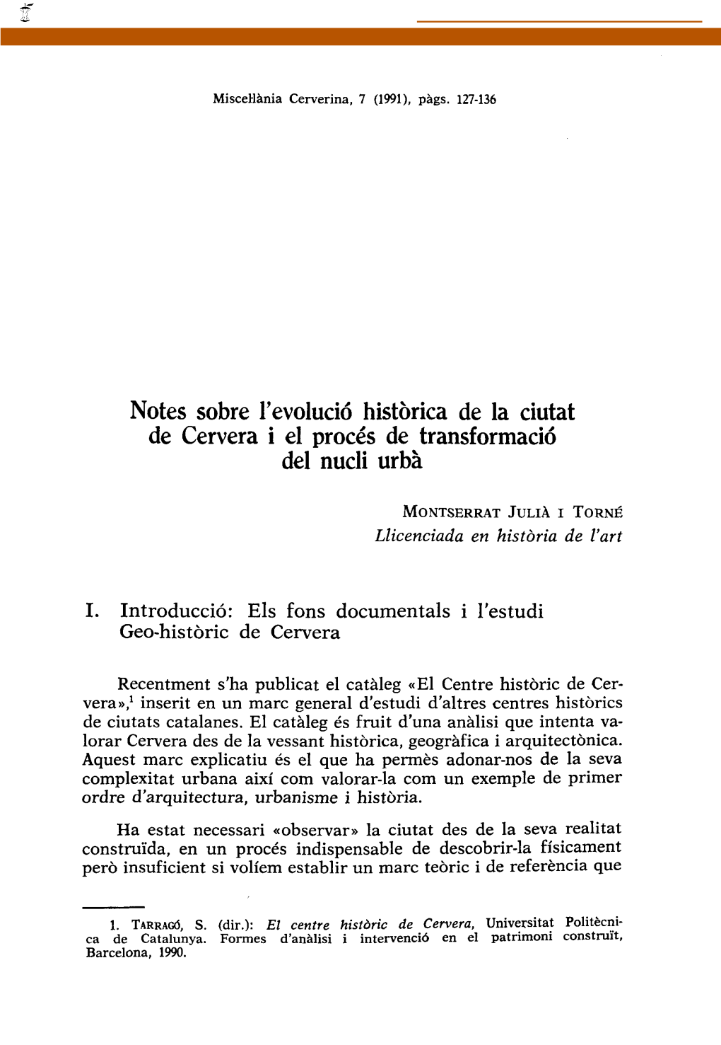 Notes Sobre L'evolució Històrica De La Ciutat De Cervera I El Procés De Transformació Del Nucli Urbà