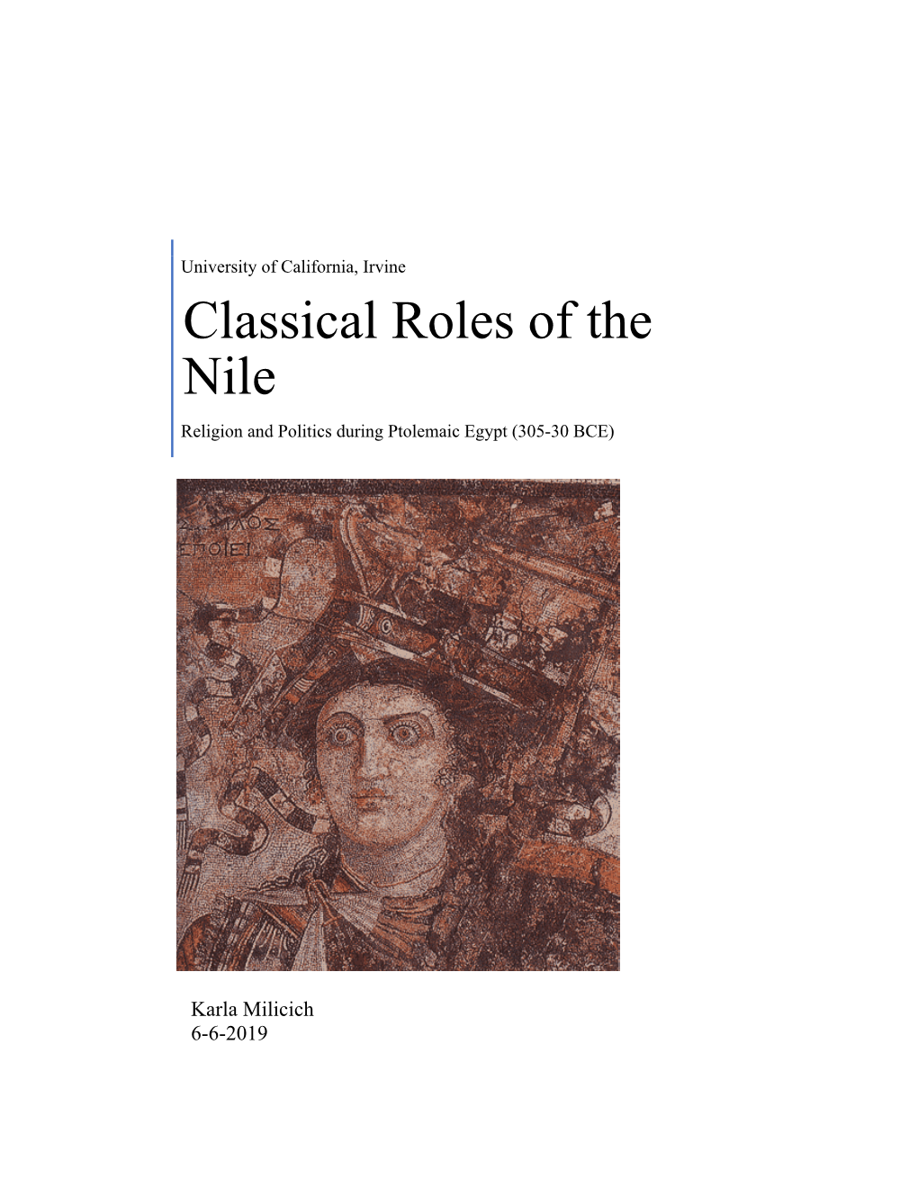 Classical Roles of the Nile Religion and Politics During Ptolemaic Egypt (305-30 BCE)