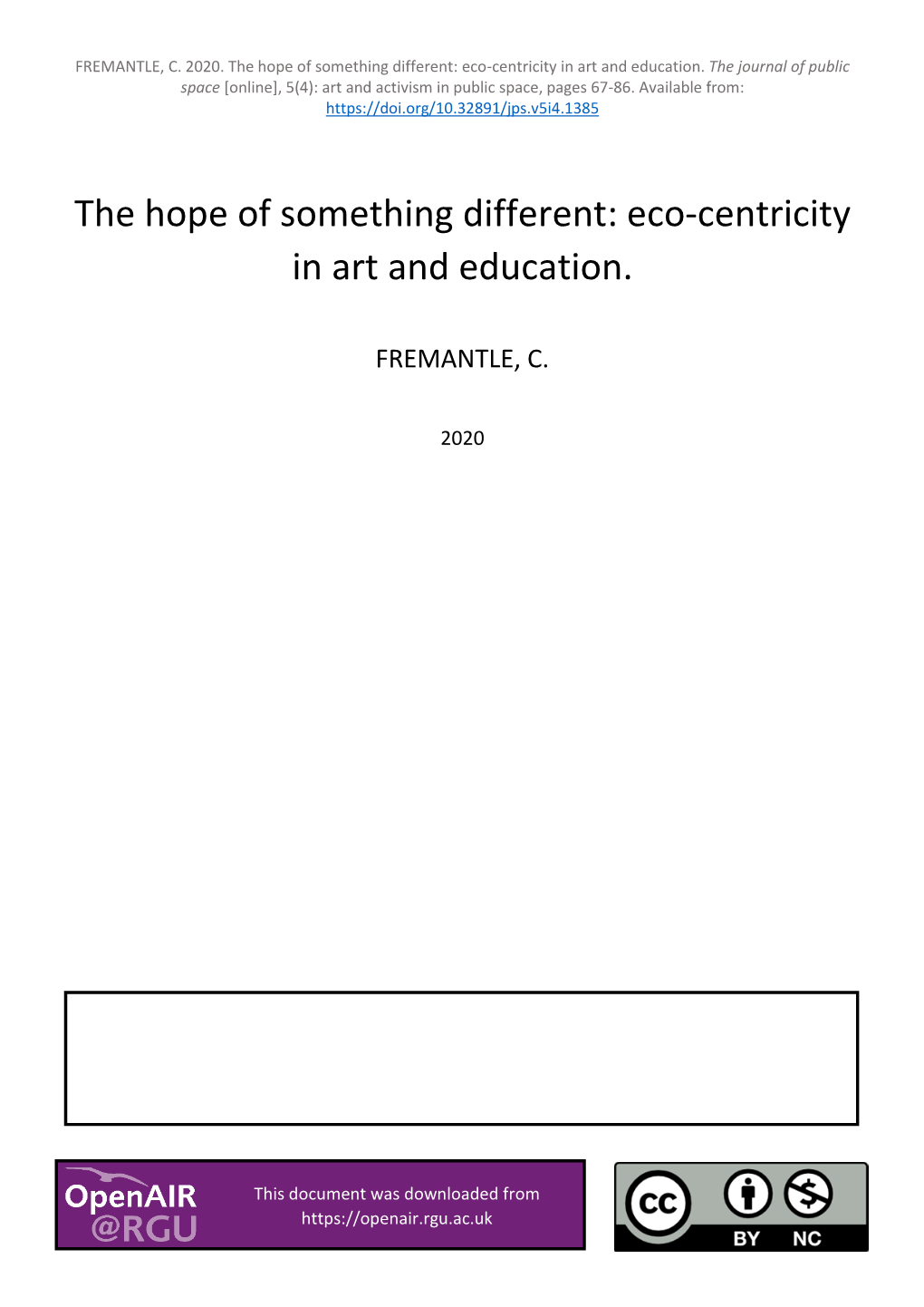 Eco-Centricity in Art and Education. the Journal of Public Space [Online], 5(4): Art and Activism in Public Space, Pages 67-86