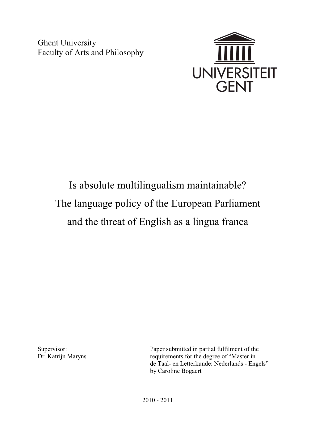Is Absolute Multilingualism Maintainable? the Language Policy of the European Parliament and the Threat of English As a Lingua Franca