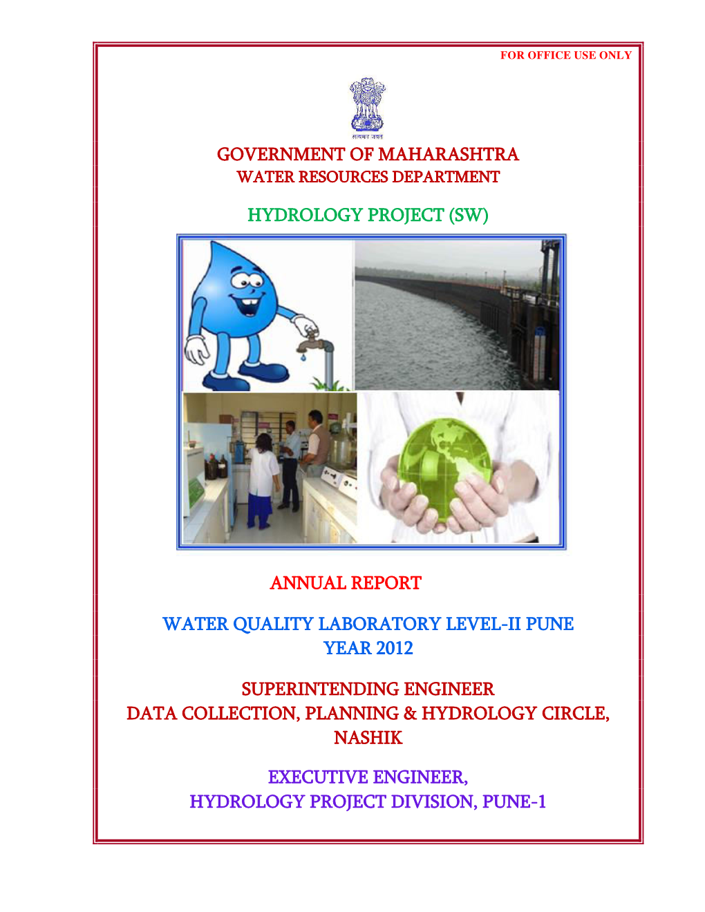 Government of Maharashtra Hydrology Project (Sw) Annual Report Water Quality Laboratory Level-Ii Pune Year 2012 Superintending E