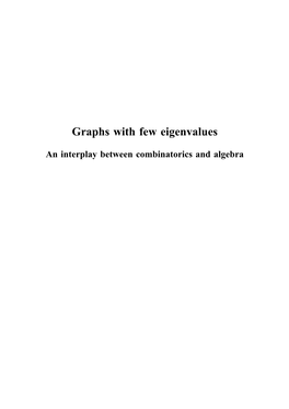 Graphs with Few Eigenvalues