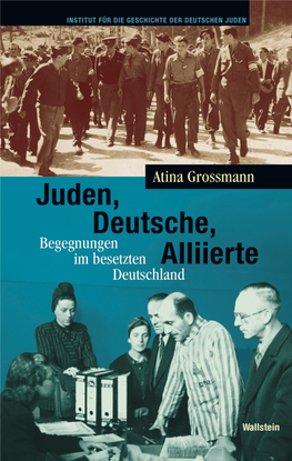 Atina Grossmann: Juden, Deutsche, Alliierte
