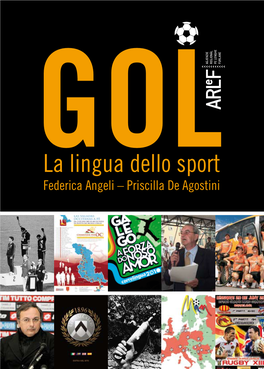 La Lingua Dello Sport Federica Angeli – Priscilla De Agostini Golla Lingua Dello Sport Federica Angeli – Priscilla De Agostini Agjenzie Regjonâl Pe Lenghe Furlane