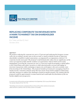 REPLACING CORPORATE TAX REVENUES with a MARK to MARKET TAX on SHAREHOLDER INCOME Eric Toder and Alan D