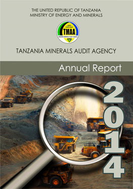 TANZANIA MINERALS AUDIT AGENCY VISION to Be a Centre of Excellence in Monitoring and Auditing of Mining Operations