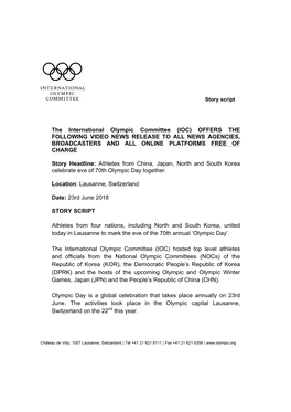 The International Olympic Committee (IOC) OFFERS the FOLLOWING VIDEO NEWS RELEASE to ALL NEWS AGENCIES, BROADCASTERS and ALL ONLINE PLATFORMS FREE of CHARGE