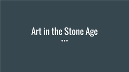 Art in the Stone Age Terminology