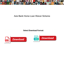 Axis Bank Home Loan Waiver Scheme