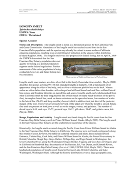 LONGFIN SMELT Spirinchus Thaleichthys USFWS: None CDFG: Threatened