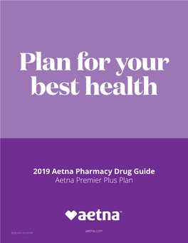 2019 Aetna Pharmacy Drug Guide Aetna Premier Plus Plan