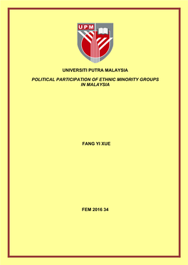 Universiti Putra Malaysia Political Participation of Ethnic Minority Groups in Malaysia Fang Yi Xue Fem 2016 34