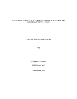 Classical Nakedness in British Sculpture and Historical Painting 1798-1840 Cora Hatshepsut Gilroy-Ware Ph.D Univ