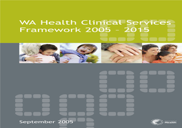 WA Health Clinical Services Framework 2005 – 2015