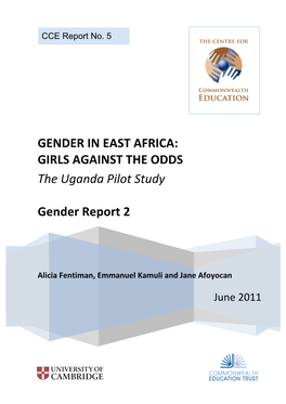 GIRLS AGAINST the ODDS the Uganda Pilot Study Gender Report 2