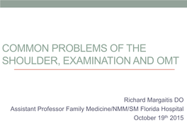 Common Problems of the Shoulder, Examination and Omt