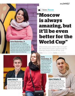 “Moscow Is Always Amazing, but It'll Be Even Better for the World Cup”