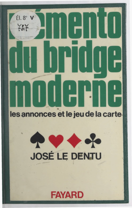 Mémento Du Bridge Moderne. Les Annonces Et Le Jeu De La Carte