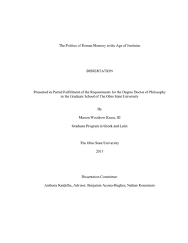 The Politics of Roman Memory in the Age of Justinian DISSERTATION Presented in Partial Fulfillment of the Requirements for the D