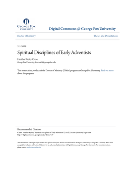Spiritual Disciplines of Early Adventists Heather Ripley Crews George Fox University, Hcrews04@Georgefox.Edu