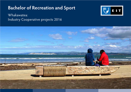 Bachelor of Recreation and Sport Whakawatea: Industry Cooperative Projects 2016 Chairperson of a Rehabilitation Trainer Postgraduate Study Community Sport Club