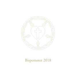 Bispemøtet 2018 Bispemøtet 2018 2