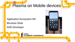 Plasma on Mobile Devices