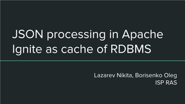 JSON Processing in Apache Ignite As Cache of RDBMS