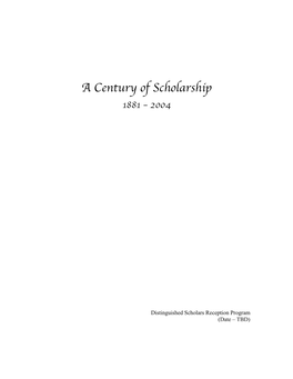 A Century of Scholarship 1881 – 2004
