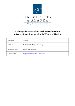 ARTHROPOD COMMUNITIES and PASSERINE DIET: EFFECTS of SHRUB EXPANSION in WESTERN ALASKA by Molly Tankersley Mcdermott, B.A./B.S