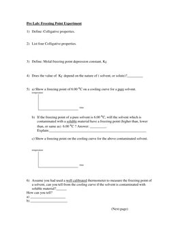 Pre Lab: Freezing Point Experiment 1) Define: Colligative Properties. 2