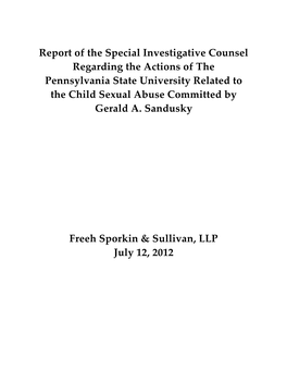 Report of the Special Investigative Counsel Regarding the Actions of the Pennsylvania State University Related to the Child Sexual Abuse Committed by Gerald A